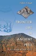 Frontier Life in Ancient Peru