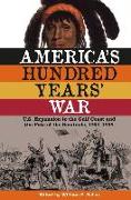 America's Hundred Years' War