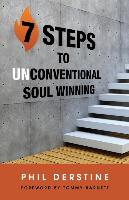 7 Steps to Unconventional Soul Winning