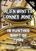 Alien Hunter Conner Jones - Shift of Tyme