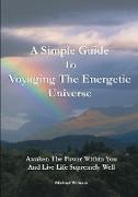 A Simple Guide to Voyaging the Energetic Universe