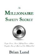The Millionaire Safety Secret