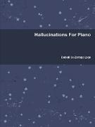 Hallucinations for Piano