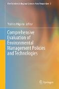 Comprehensive Evaluation of Environmental Management Policies and Technologies