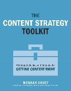 Content Strategy Toolkit, The: Methods, Guidelines, and Templates for Getting Content Right