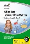 Kühles Nass - Experimente mit Wasser. Grundschule, Sachunterricht, Klasse 1-2