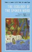 The Ecology of the Spoken Word