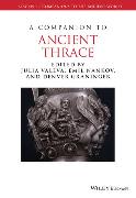 A Companion to Ancient Thrace