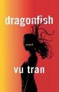 Dragonfish - A Novel