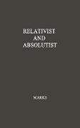 Relativist and Absolutist