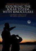 Exploring the Solar System with Binoculars: A Beginner's Guide to the Sun, Moon, and Planets