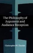 The Philosophy of Argument and Audience Reception