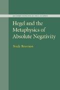 Hegel and the Metaphysics of Absolute Negativity