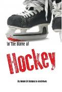 In the Name of Hockey