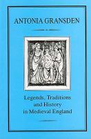 Legends, Tradition and History in Medieval England