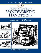 The Illustrated Encyclopedia of Woodworking Handtools, Instruments & Devices