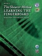 The Shearer Method -- Learning the Fingerboard, Bk 3: Book & DVD [With DVD]