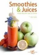 Smoothies & Juices Health and Energy in a Glass