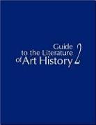 Guide to the Literature of Art History 2