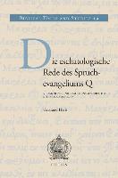 Die Eschatologische Rede Des Spruchevangeliums Q: Redaktions- Und Traditionsgeschichtliche Studies Zu Q 17,23-37