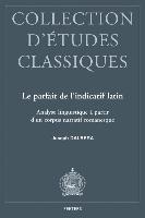 Le Parfait de L'Indicatif Latin: Analyse Linguistique a Partir D'Un Corpus Narratif Romanesque