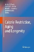 Calorie Restriction, Aging and Longevity