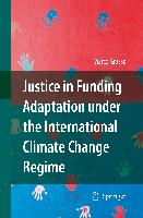 Justice in Funding Adaptation under the International Climate Change Regime