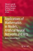 Applications of Mathematics in Models, Artificial Neural Networks and Arts