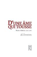 D'Une AME Qui Tousse: Textes Choisis 2011-2014