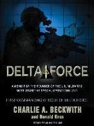 Delta Force: A Memoir by the Founder of the U.S. Military's Most Secretive Special-Operations Unit