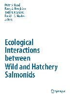 Ecological Interactions between Wild and Hatchery Salmonids