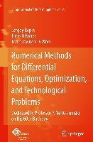 Numerical Methods for Differential Equations, Optimization, and Technological Problems