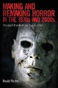 Making and Remaking Horror in the 1970s and 2000s