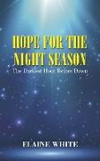 Hope For The Night Season