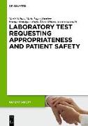 Laboratory Test requesting Appropriateness and Patient Safety