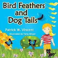 Bird Feathers and Dog Tails