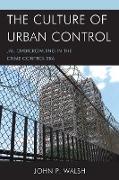 The Culture of Urban Control