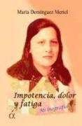 Impotencia, dolor y fatiga