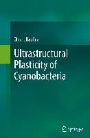 Ultrastructural Plasticity of Cyanobacteria