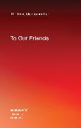 To Our Friends