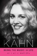 Madeline Kahn: Being the Music, a Life