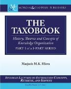 The Taxobook: History, Theories, and Concepts of Knowledge Organization, Part 1 of a Part-3 Series