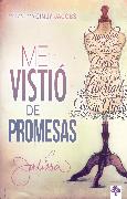 Me Vistió de Promesas / He Dressed Me with Promises