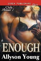 Enough [Club Pleasure 7] (Siren Publishing Classic)