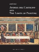 Andrea del Castagno and the Limits of Painting