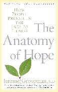 The Anatomy of Hope: How People Prevail in the Face of Illness