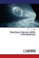 Teaching Calculus With Infinitesimals