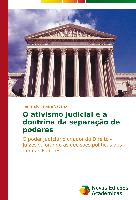 O ativismo judicial e a doutrina da separação de poderes