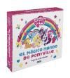 My Little Pony. El mágico mundo de Ponyville : caja de actividades