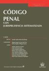 Código Penal con Jurisprudencia Sistematizada